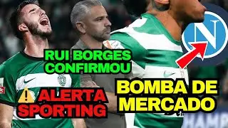 Alerta Sporting! Bomba no mercado de Inverno! Rui Borges confirma! NOTICIA  SPORTING CLUBE PORTUGAL