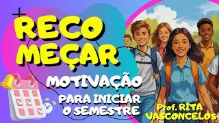 RECOMEÇAR: Como MOTIVAR os alunos na VOLTA às AULAS | 2° semestre 
