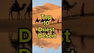 #top 10 driest desert #reservations #desert #viral shorts #you tube shorts #top #facts