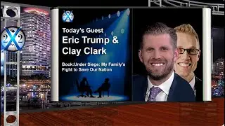 Eric Trump/Clay Clark | Bitcoin Is Digital Gold,[DS]/D&rsquo;s Push Their Attacks,The Country Is Waking Up