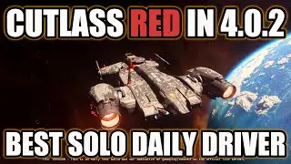 CUTLASS RED IN 4.0.2 PTU: THE BEST SOLO DAILY DRIVER?