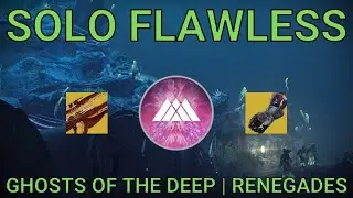 Solo Flawless Ghosts of the Deep on Warlock | Renegades (Destiny 2)