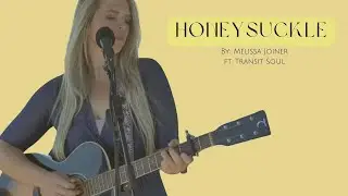 Honeysuckle - Melissa Joiner ft. Transit Soul