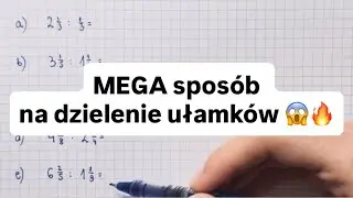 ✨ Sprytny spos&oacute;b na dzielenie ułamk&oacute;w 🤩