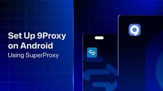 9Proxy | How to Use 9Proxy App on Android with SuperProxy