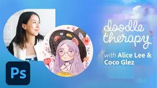 Doodle Therapy: Magic with Coco Glez & Alice Lee - 1 of 2 | Adobe Creative Cloud