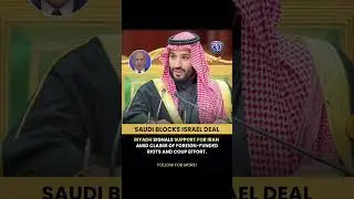 Saudi Blocks Israel Deal #breakingnews #news