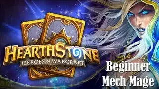 Hearthstone - Beginner Mech Mage Deck (No commentary!)