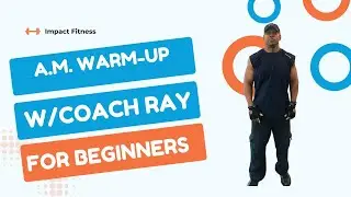 A.M. Warm-Up-Impulse Fitness-Coach Ray #impulsefitness #workout #workoutmotivation