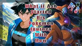 What if Ash Started His Pokemon Journey With Mew Part 3 (1st Gym Badge) 