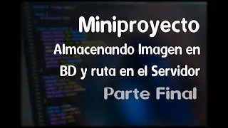 Guardar Imagen a Base de datos y ruta en servidor web. HTML, Bootstrap 5 JavaScript PHP. Parte final