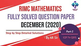 RIMC | Fully Solved Mathematics Question Paper (Dec-2020) | Detailed Solutions | Part-2 | Q11 - Q20