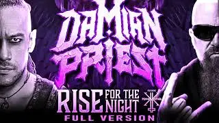 Damian Priest - Rise for the Night ft. Kerry King - Full version