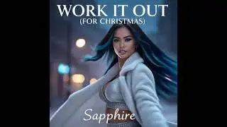 Sapphire - Work It Out For Christmas | FREE DOWNLOAD