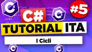 C# TUTORIAL ITA #5 - Cicli