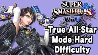 Super Smash Bros. For Wii U (True All-Star Mode Hard Difficulty | Bayonetta) 60fps