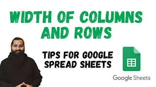 Setting Width of Columns and Rows in Google Sheets | Easy Tutorial