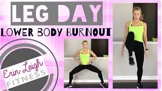 LEG DAY: Lower Body Burnout