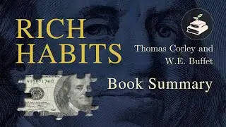 Rich Habits by Thomas Corley and W.E. Buffet | Book Summary