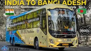 Kolkata To Hili 🇧🇩 By Brand NEW Volvo 9600s Bus || Rubi Paribahan || কলকাতা থেকে হিলি ভায়া বালুরঘাট