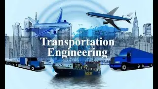 Transportation Engineering- Importance Of Transportation Engineering