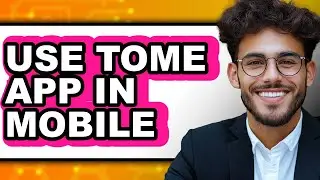 How to Use Tome App in Mobile - Easy Guide