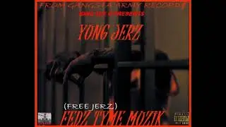 YUNG JERZ - WE GOT THOSE FT KING ACE Q  (MIXTAPE MIX) PROD BY KING ACE Q