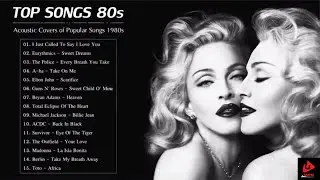 Acoustic 80s | The Best Acoustic Covers of Popular Songs 1980s