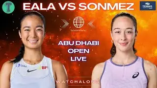 Alex Eala vs Zeynep Sonmez | Abu Dhabi Open Round 1 | LIVE TENNIS WATCHALONG