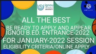 IGNOU B.ED ENTRANCE-2022#ONLINE APPLY DATE#EXAM DATE#ELIGIBILITY