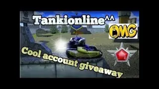 Tanki Online ~ Account giveaway ~ By TEKWORTH TO and Cametokill To
