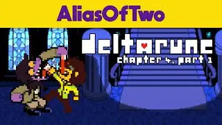 Sunday Service | AliasOfTwo Play: Deltarune ~ Chapter 4, Part 1