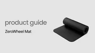Product Guide &bull; ZeroWheel Mat