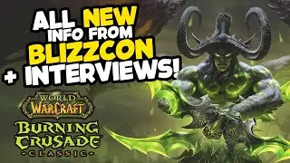 WoW TBC Classic: Everything You NEED To Know From Blizzcon & Developer Interviews
