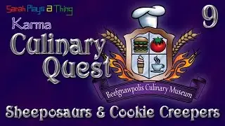 Karma Culinary Quest Pt. 9: Sheeposaurs & Cookie Creepers