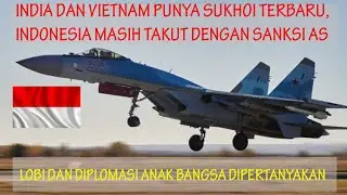 BELI JET TEMPUR RUSSIA, MENGAPA INDONESIA TAKUT DENGAN SANKSI AMERIKA CAATSA?
