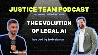 The Evolution of Legal AI with Brandon Almeda | Justice Team Podcast