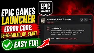 Epic Games Launcher error code: IS-EO-FAILED_OP_START (Easy Fix)