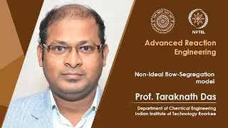 Lec 41 Non-ideal flow-Segregation model