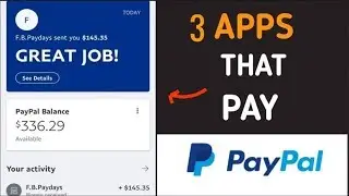 3 APPS THAT PAY YOU PAYPAL MONEY (2019)