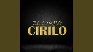 El compa cirilo