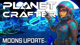PLANET CRAFTER - Moons Update 🪐 Multiplayer w/ The Chaos Crew