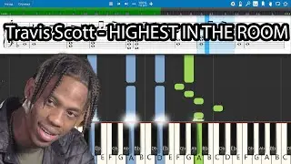 Travis Scott - HIGHEST IN THE ROOM [Piano Tutorial | Sheets | MIDI] Synthesia