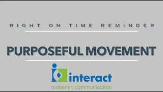 Right on time Reminders - Purposeful Movement