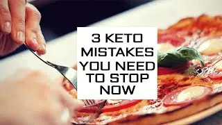3 Ketosis Mistakes You Need To Avoid / KETO DIET