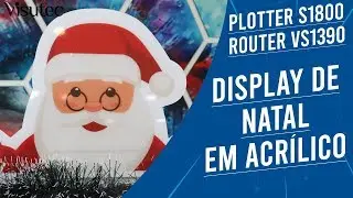 Visutec | Plotter S1800 e Router VS1390 | Fa&ccedil;a display de natal