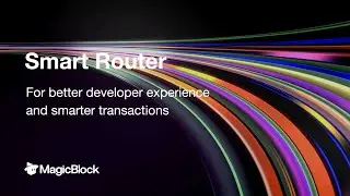 MagicBlock Smart Router: Seamlessly Route Transactions Between Solana & Rollups