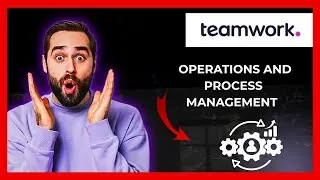 How To Use TEAMWORK.COM For Operations And Process Management (Complete 2025 Guide)