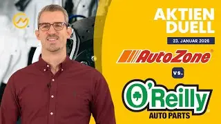 AutoZone vs. O’Reilly Aktien 2026 // Stark trotz E-Auto-Wandel?