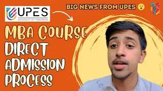 MBA Direct Admission Process 2024 | Big News From UPES | UPES Dehradun